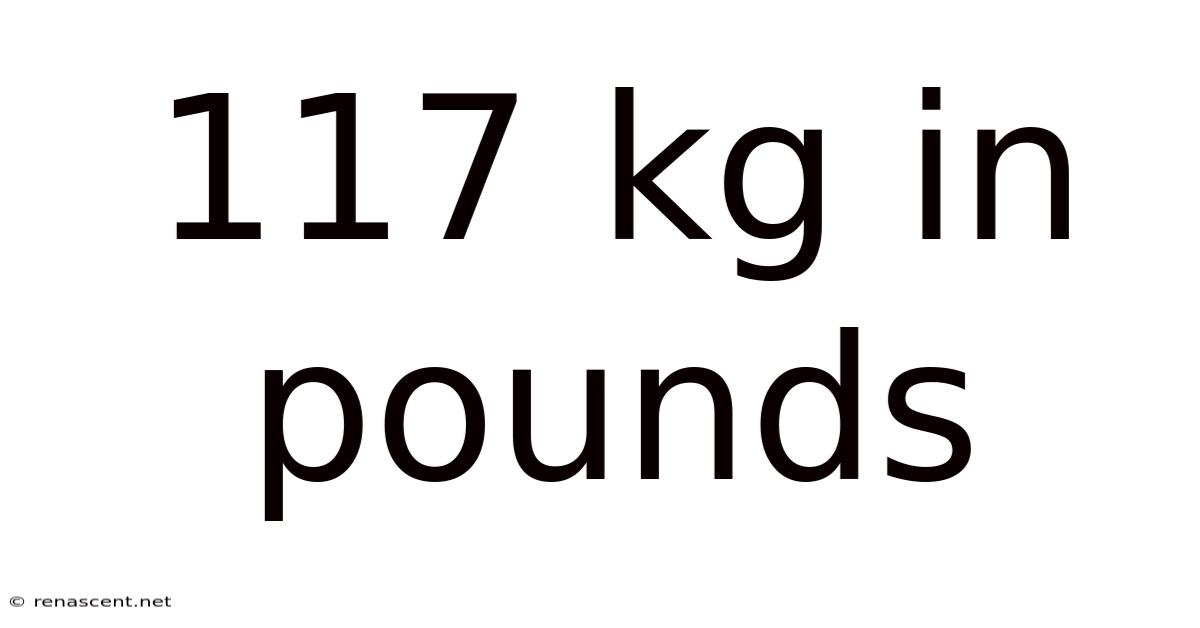 117 Kg In Pounds