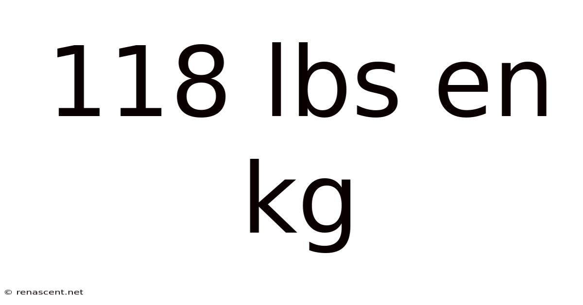 118 Lbs En Kg