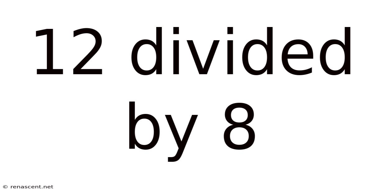 12 Divided By 8