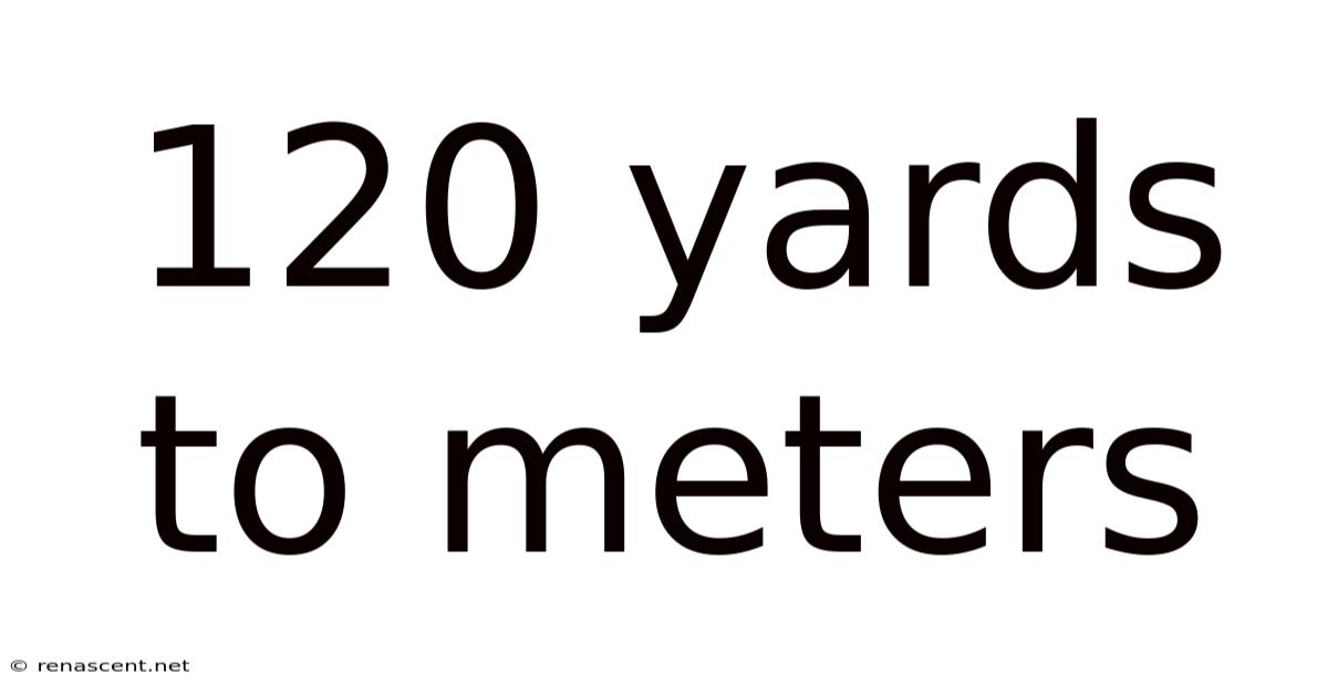 120 Yards To Meters