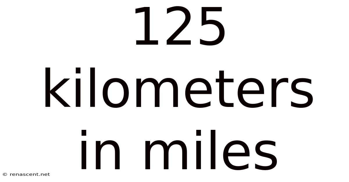 125 Kilometers In Miles