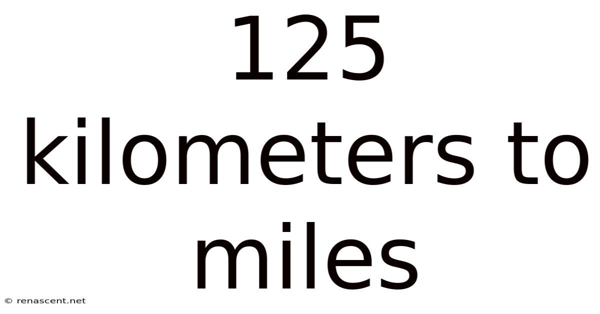 125 Kilometers To Miles