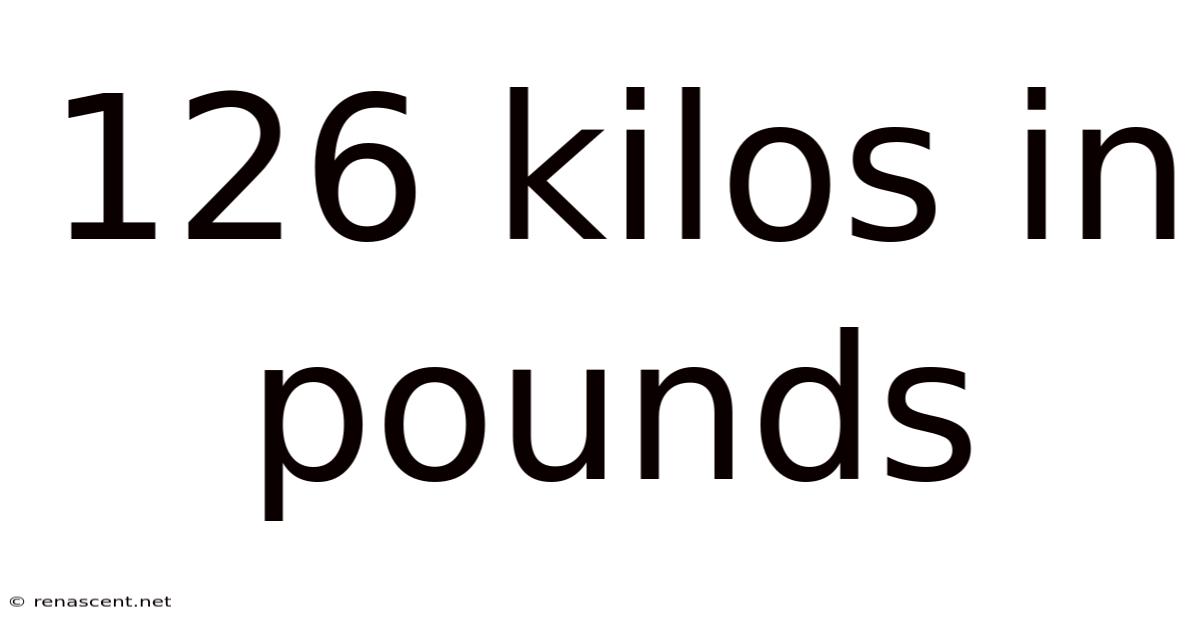 126 Kilos In Pounds