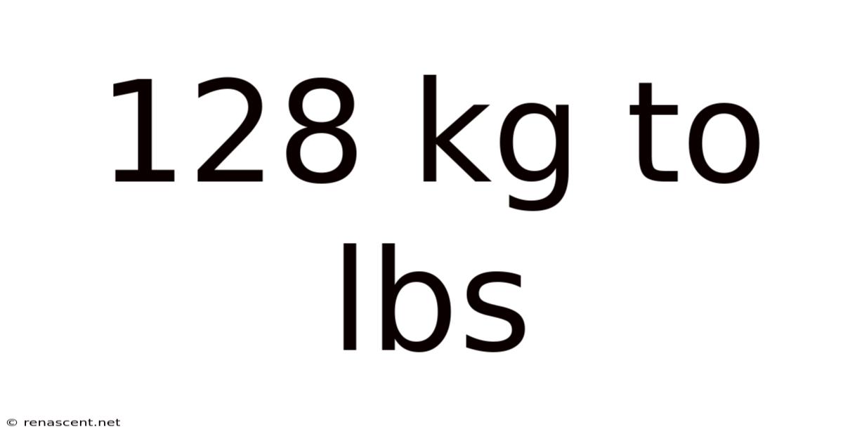 128 Kg To Lbs