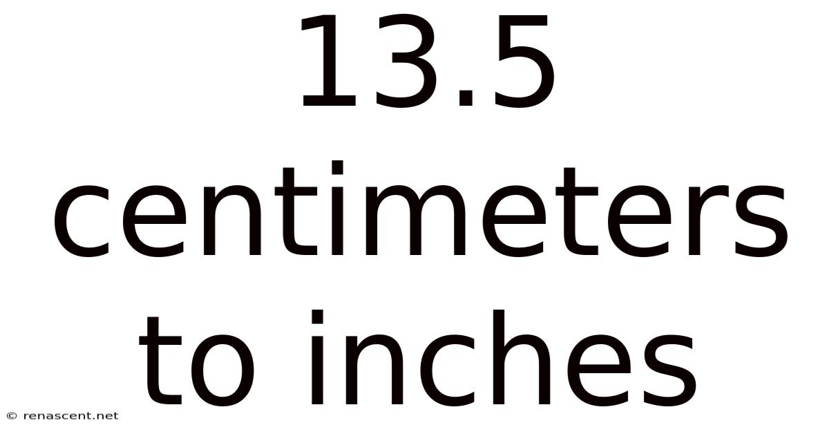 13.5 Centimeters To Inches
