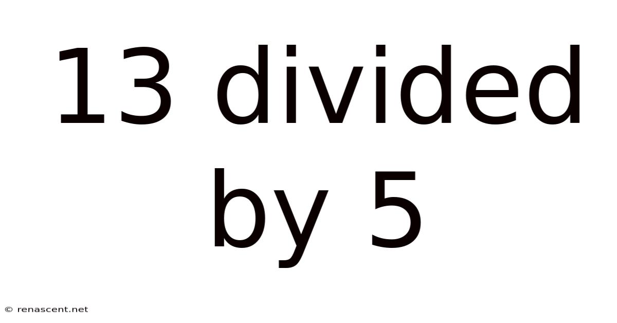 13 Divided By 5