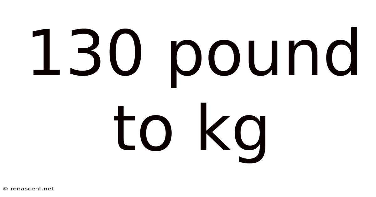 130 Pound To Kg