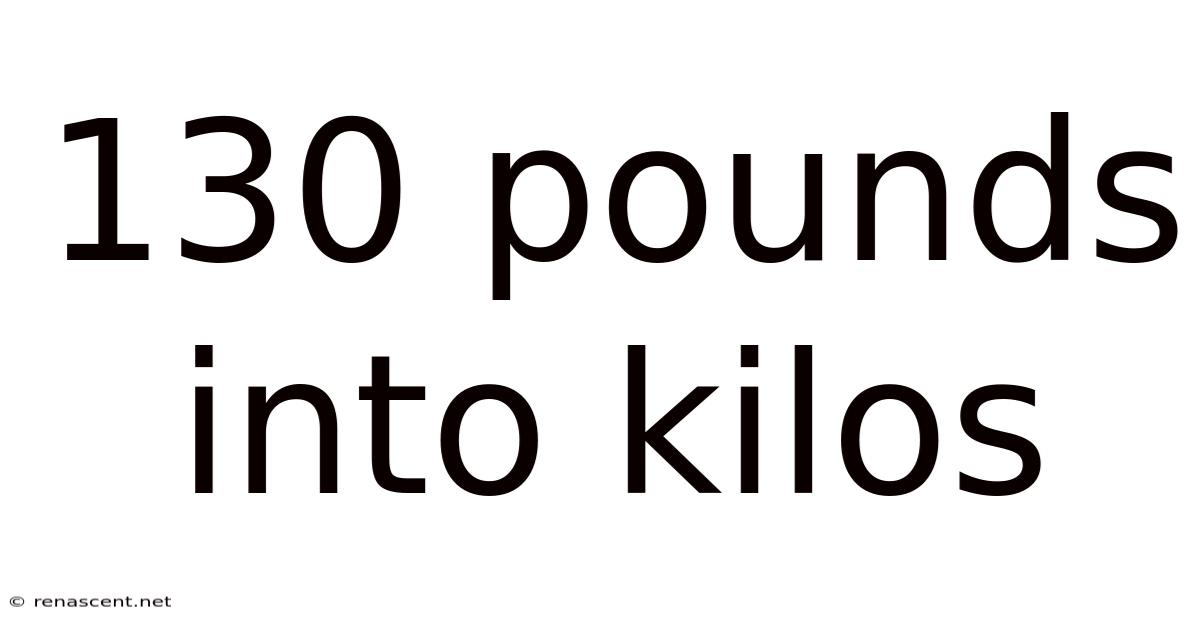130 Pounds Into Kilos