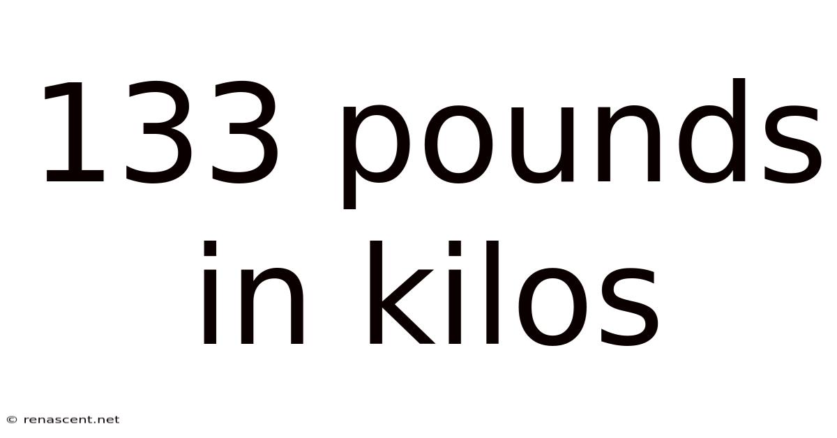133 Pounds In Kilos
