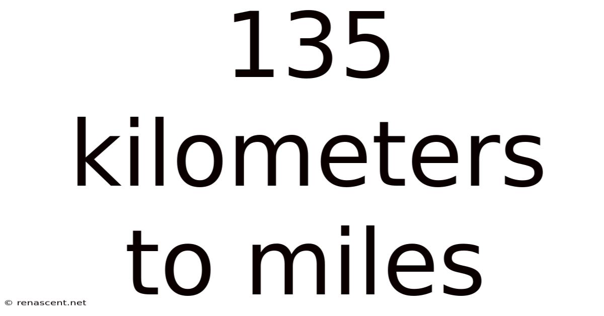 135 Kilometers To Miles