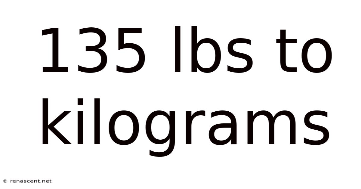135 Lbs To Kilograms