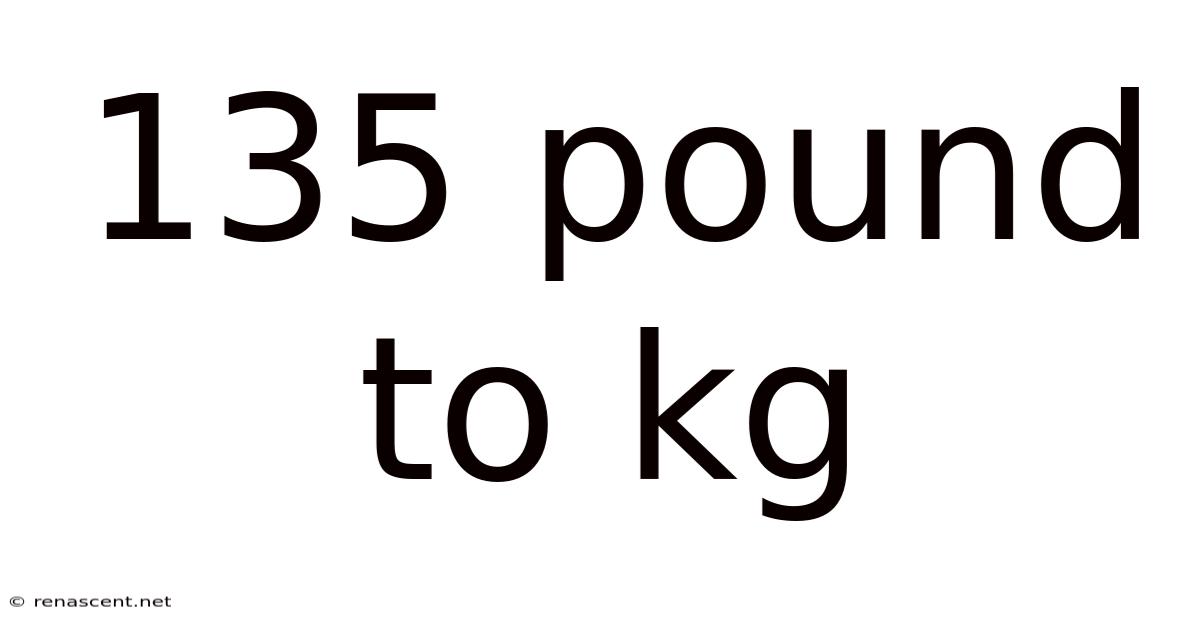 135 Pound To Kg