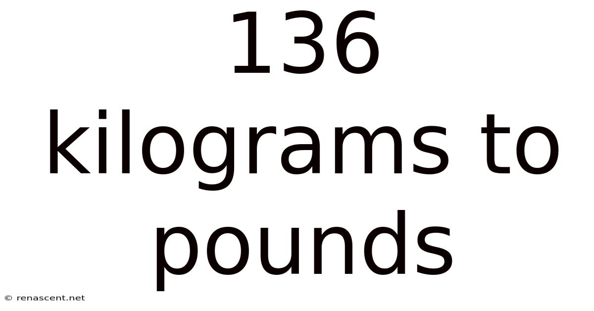 136 Kilograms To Pounds