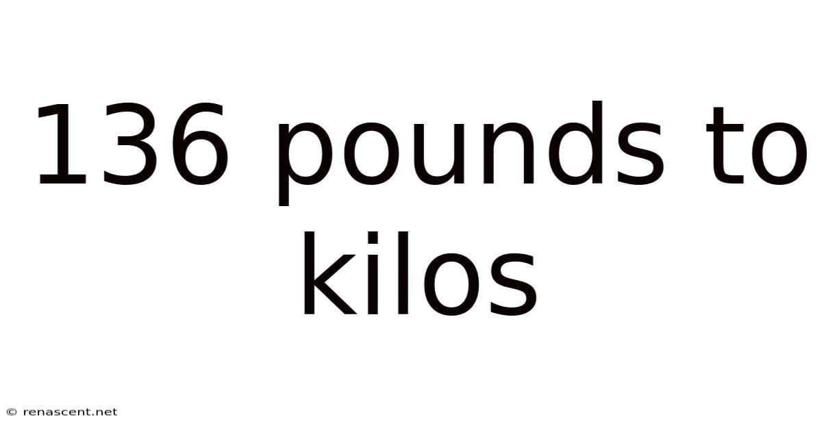 136 Pounds To Kilos