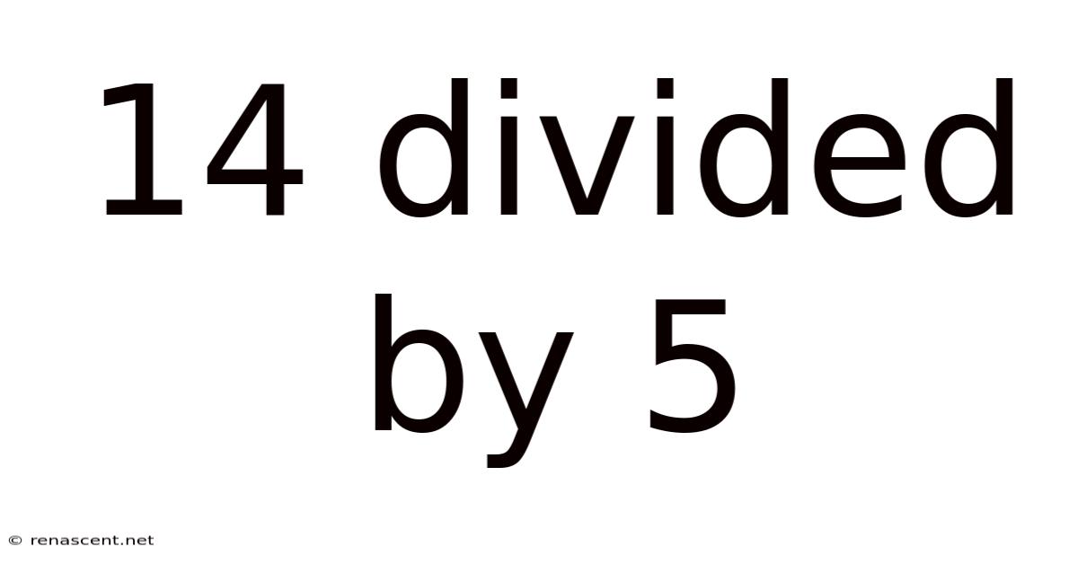14 Divided By 5