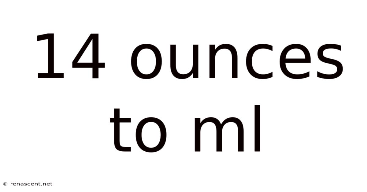 14 Ounces To Ml