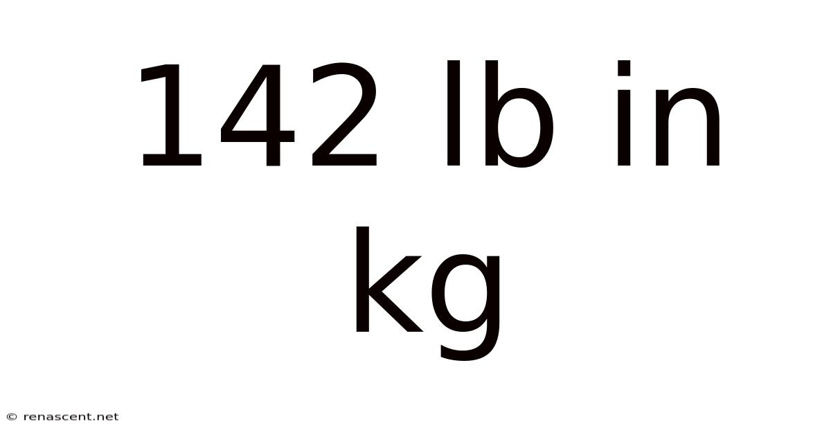 142 Lb In Kg