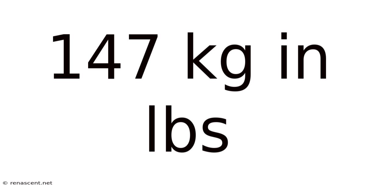 147 Kg In Lbs