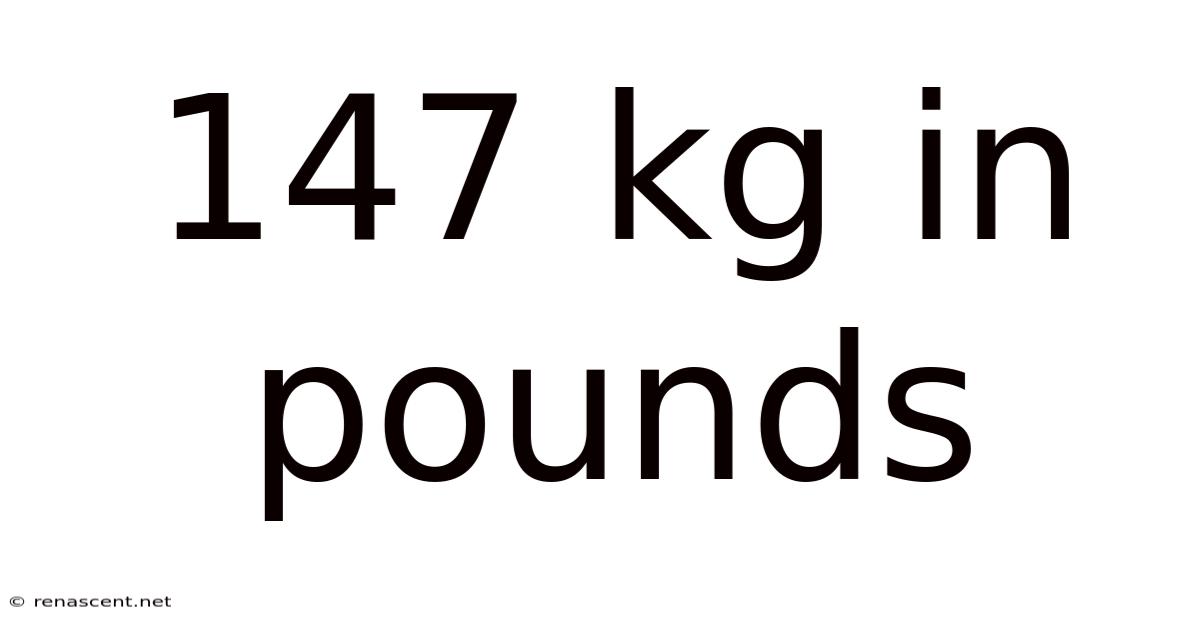 147 Kg In Pounds