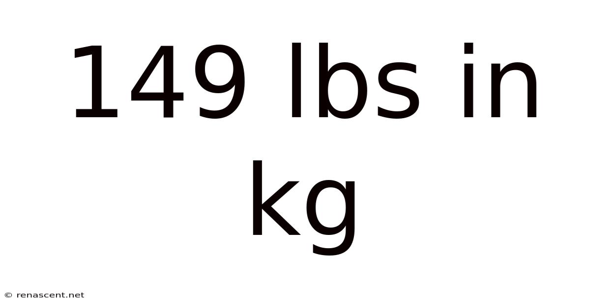 149 Lbs In Kg