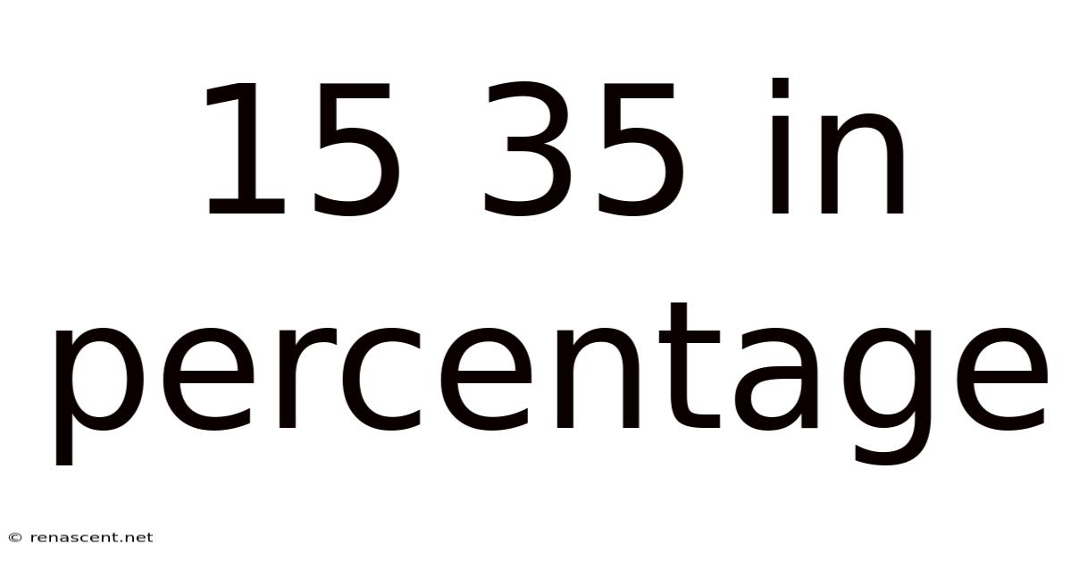 15 35 In Percentage