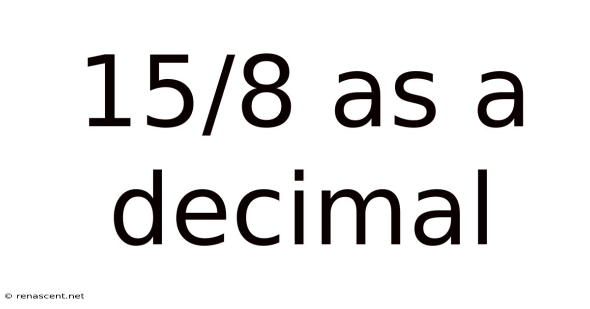 15/8 As A Decimal