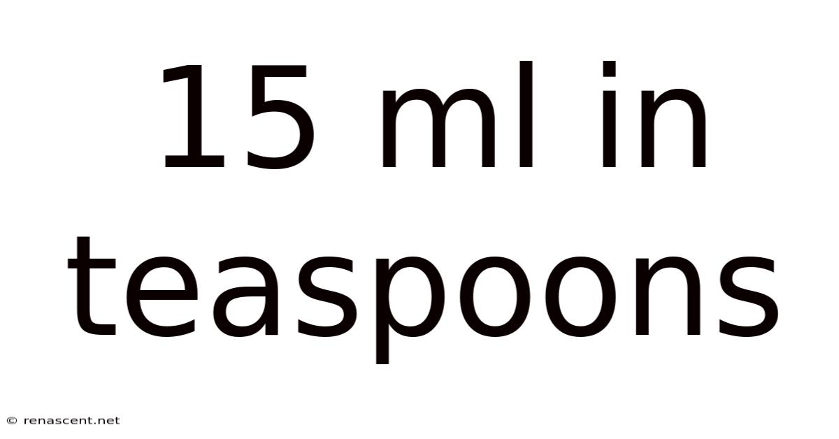 15 Ml In Teaspoons