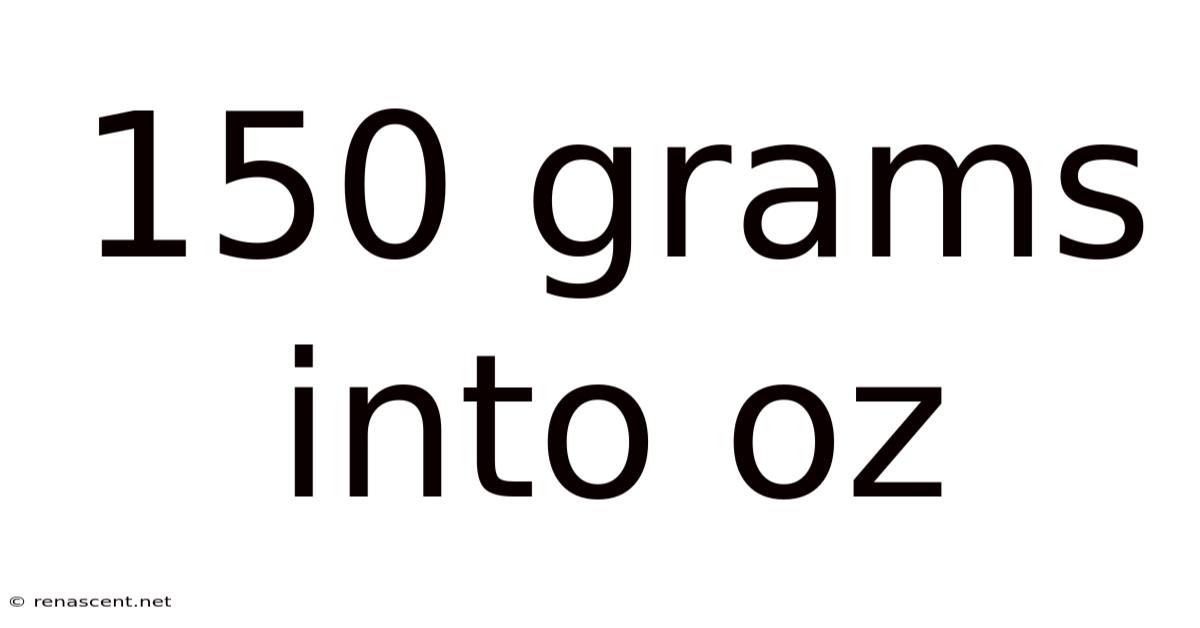 150 Grams Into Oz