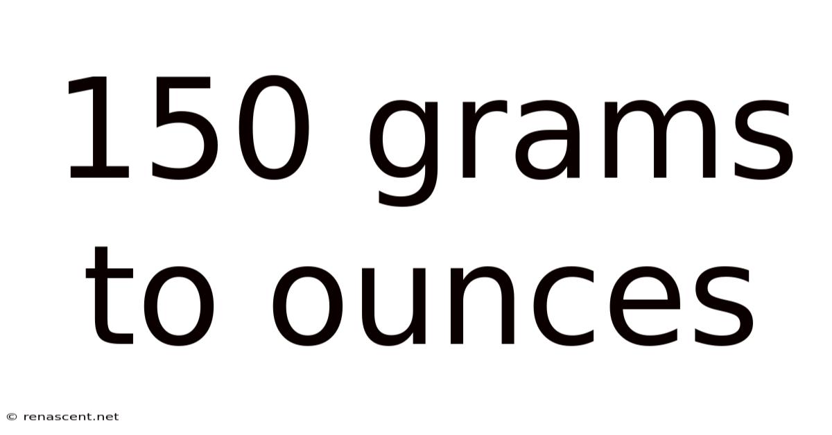 150 Grams To Ounces