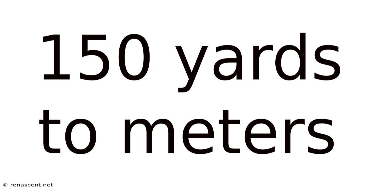 150 Yards To Meters