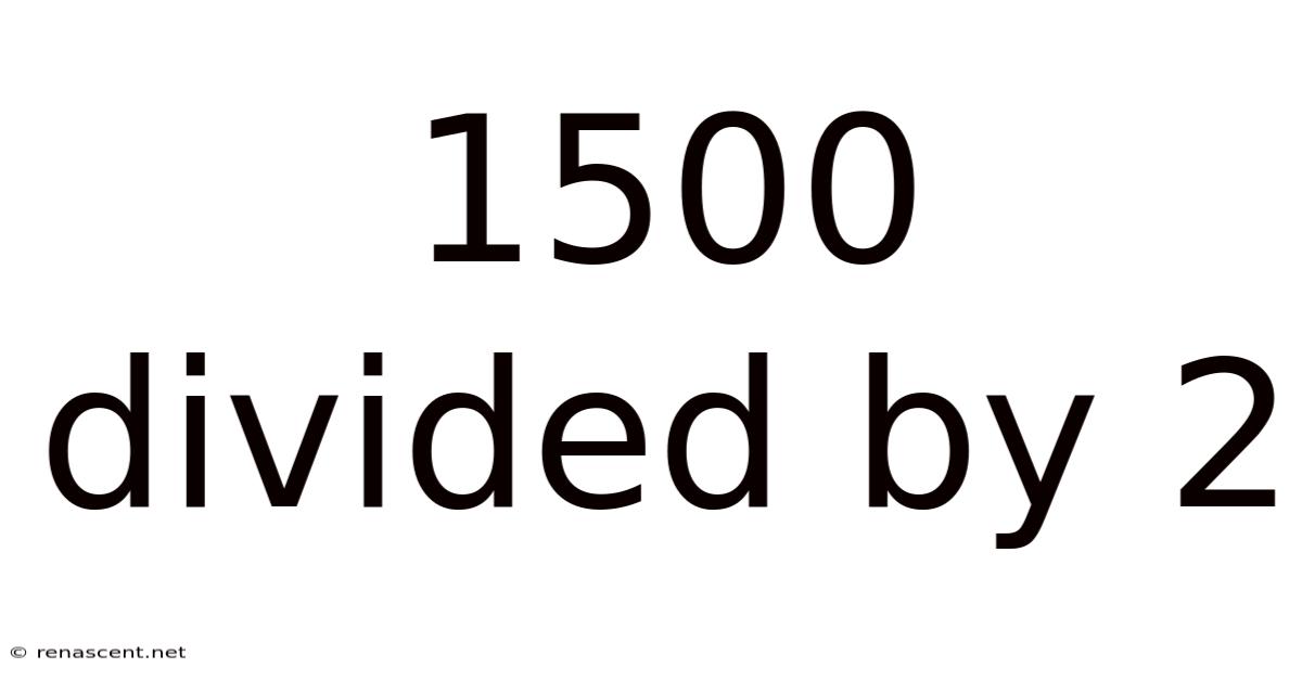 1500 Divided By 2