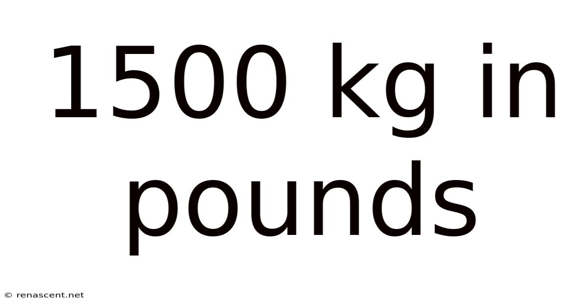 1500 Kg In Pounds