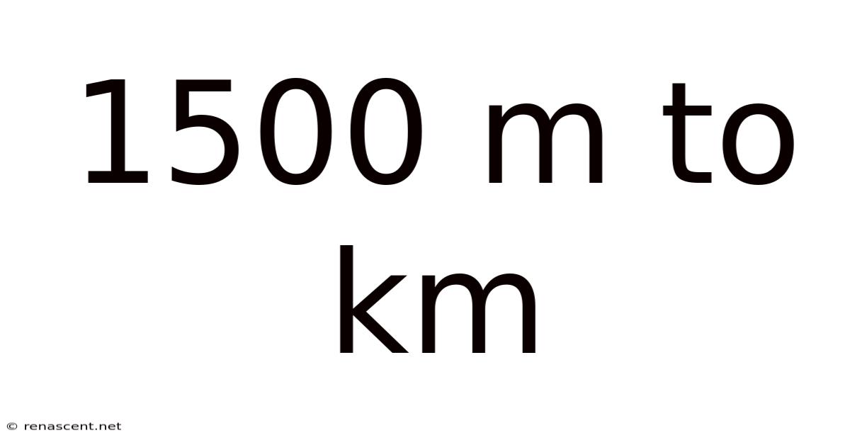 1500 M To Km