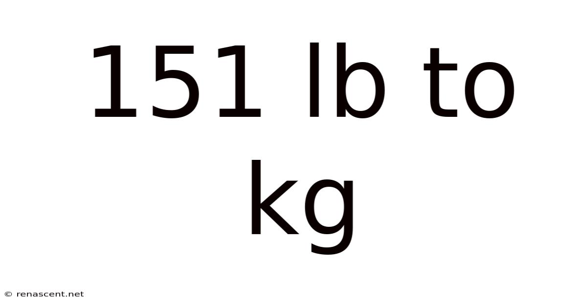 151 Lb To Kg