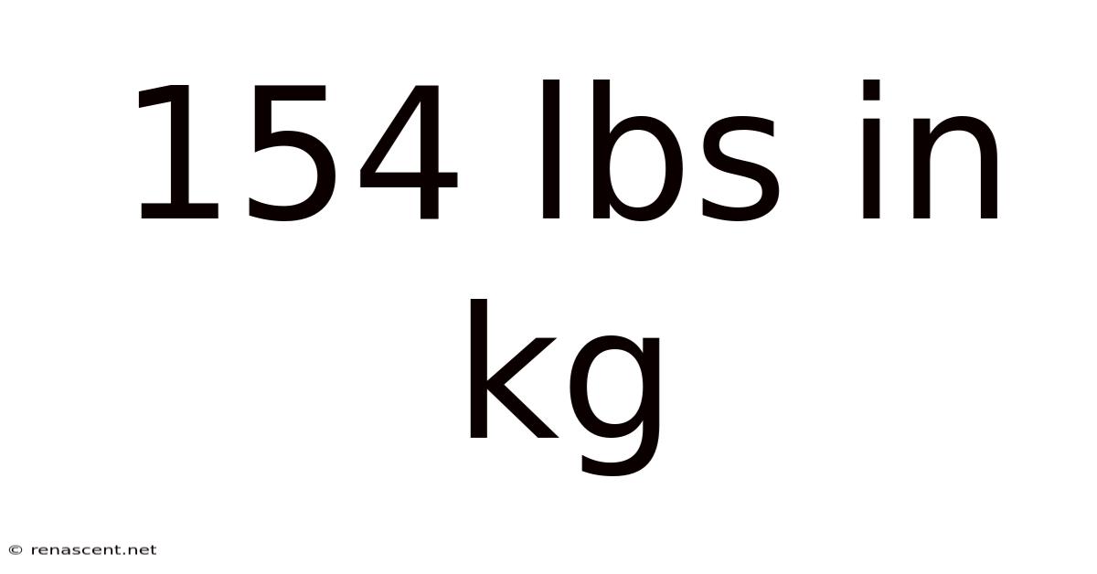 154 Lbs In Kg