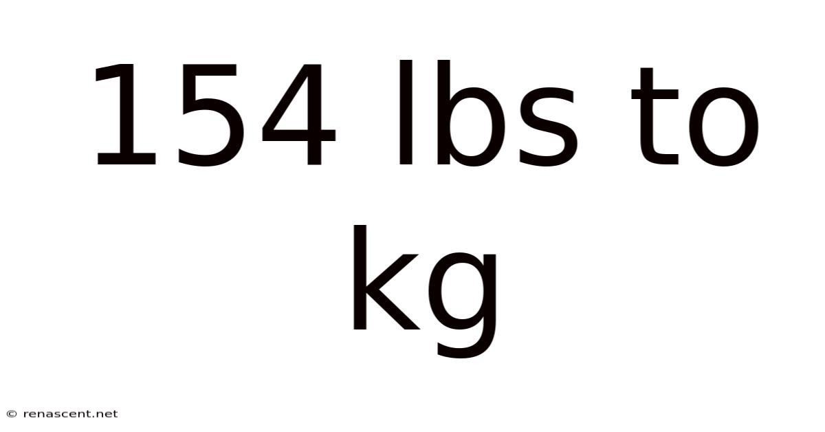 154 Lbs To Kg
