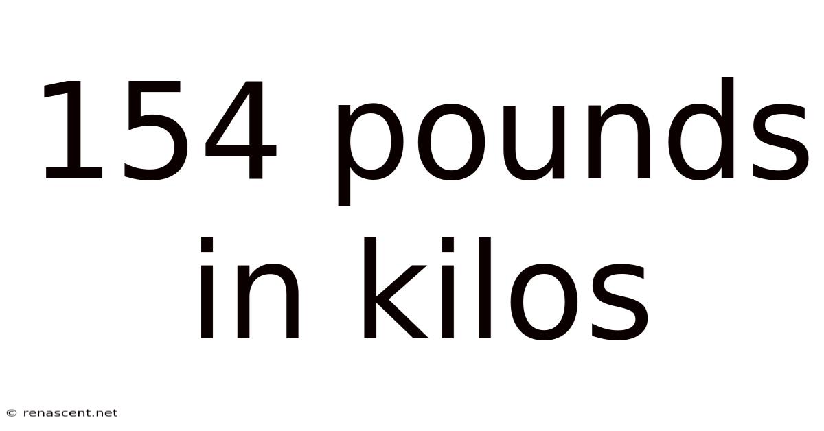 154 Pounds In Kilos