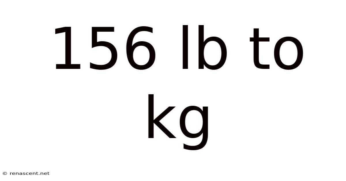 156 Lb To Kg