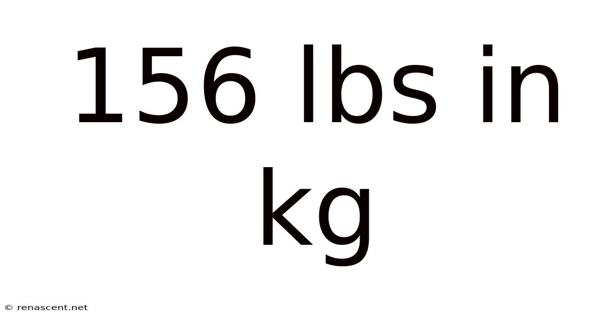 156 Lbs In Kg