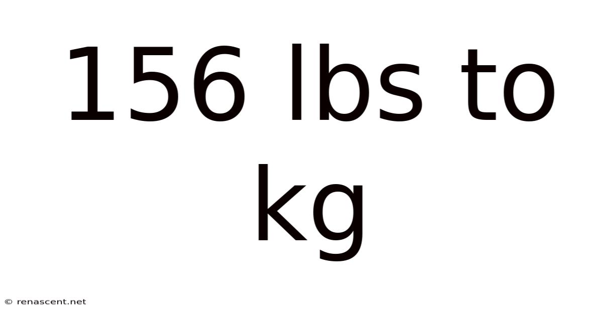 156 Lbs To Kg