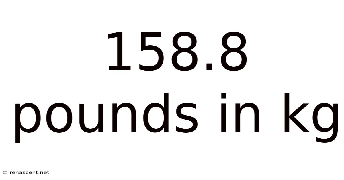 158.8 Pounds In Kg