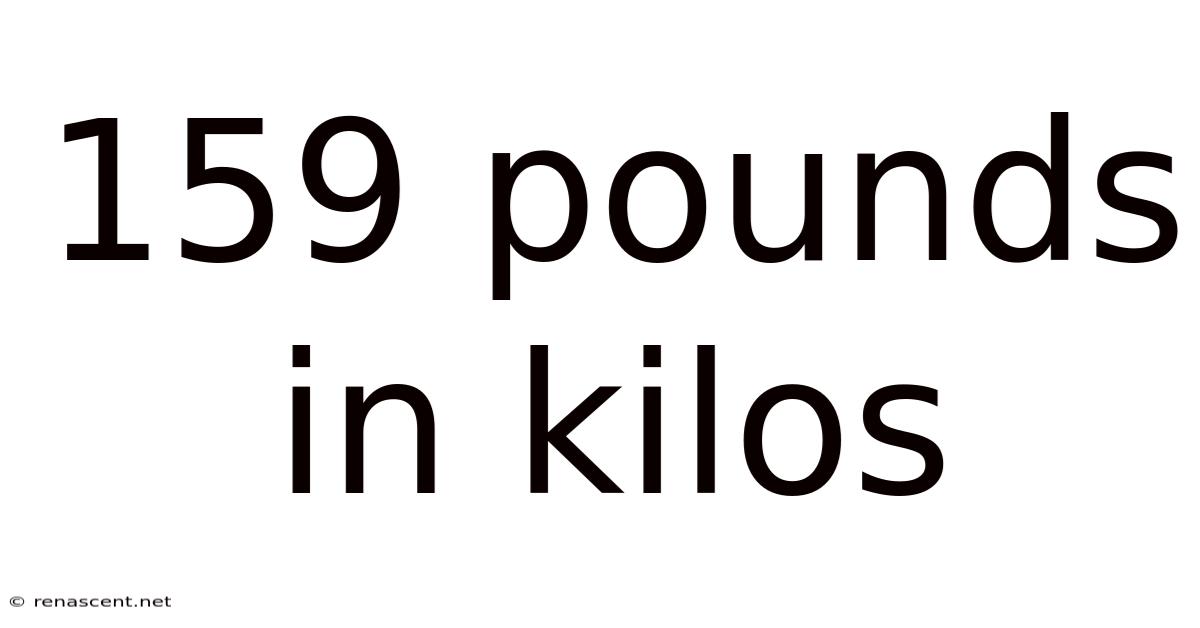 159 Pounds In Kilos