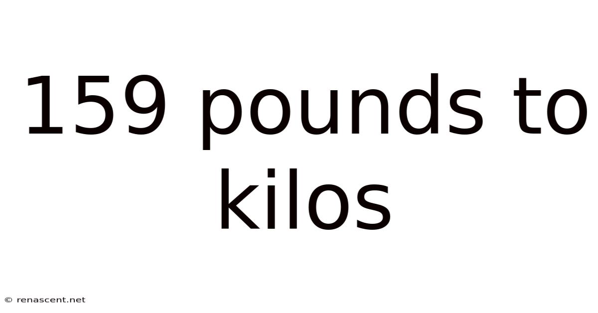 159 Pounds To Kilos