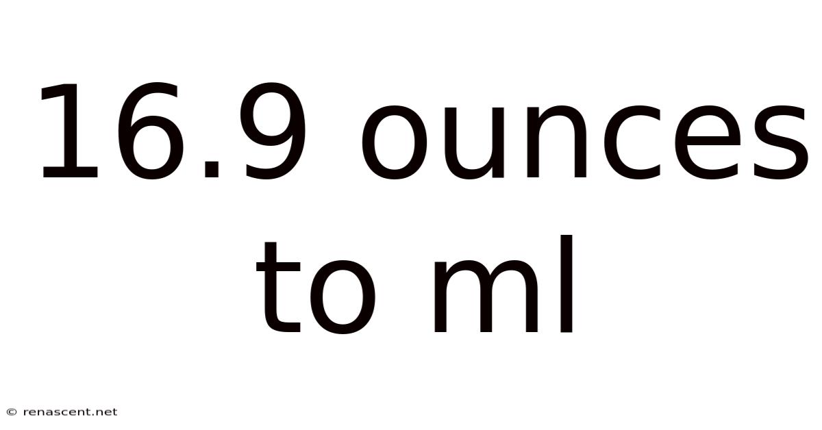 16.9 Ounces To Ml