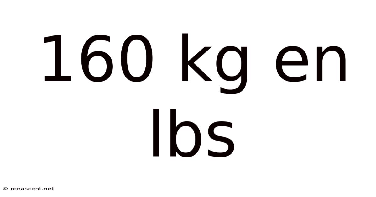160 Kg En Lbs