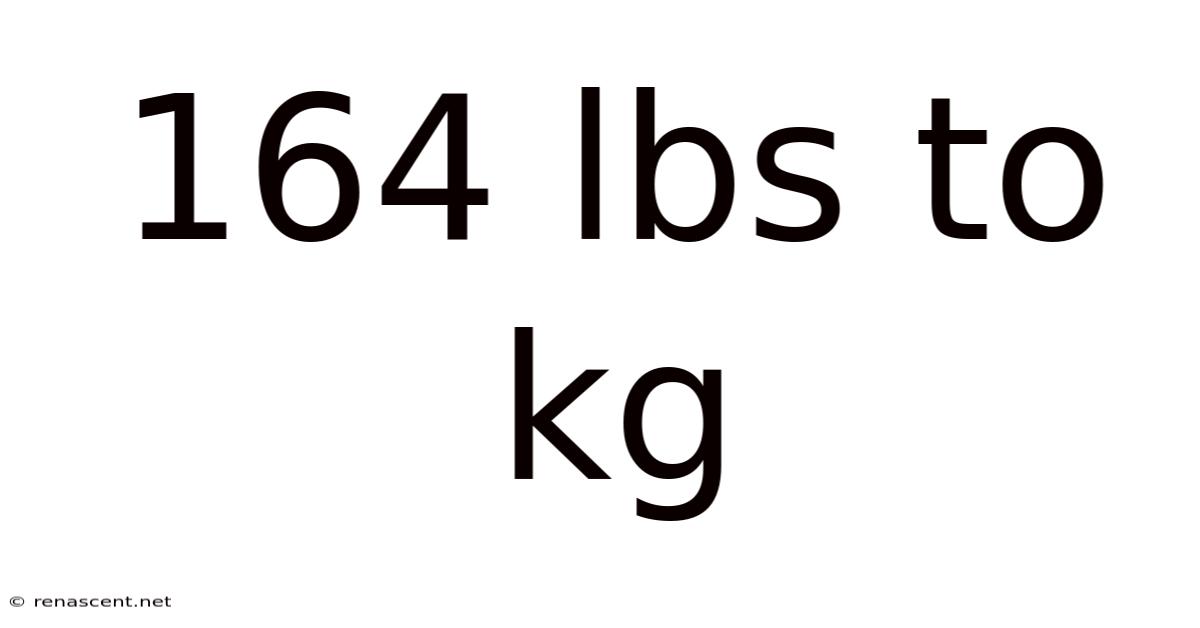 164 Lbs To Kg
