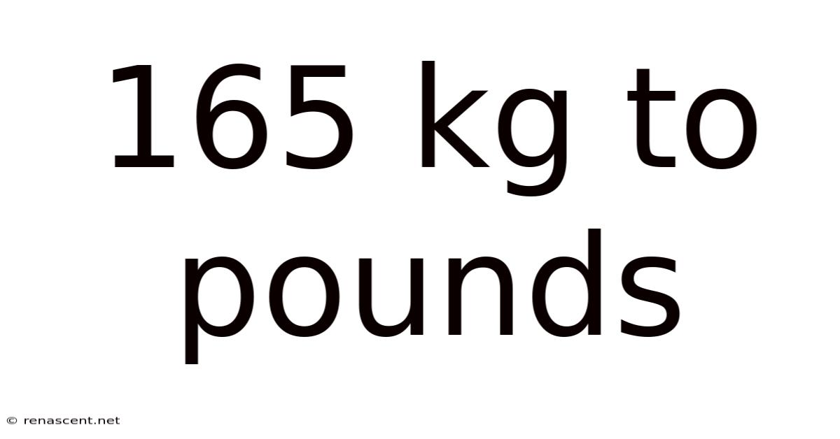 165 Kg To Pounds