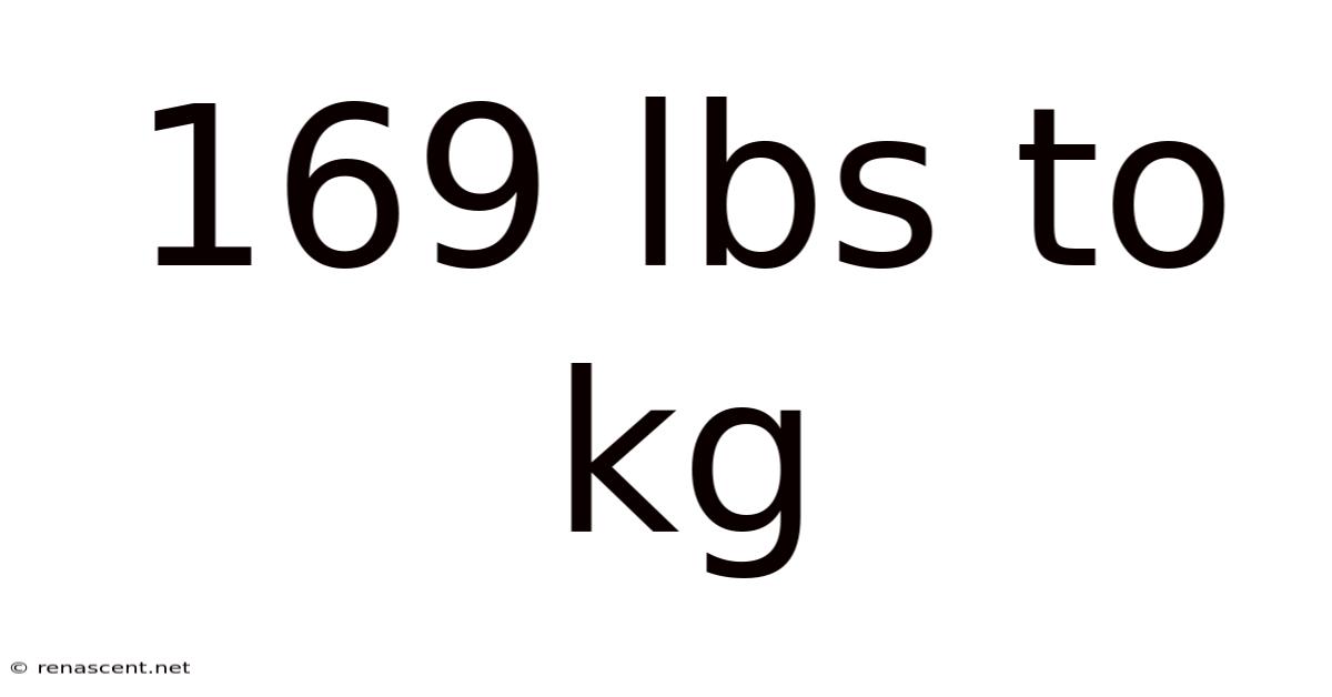 169 Lbs To Kg