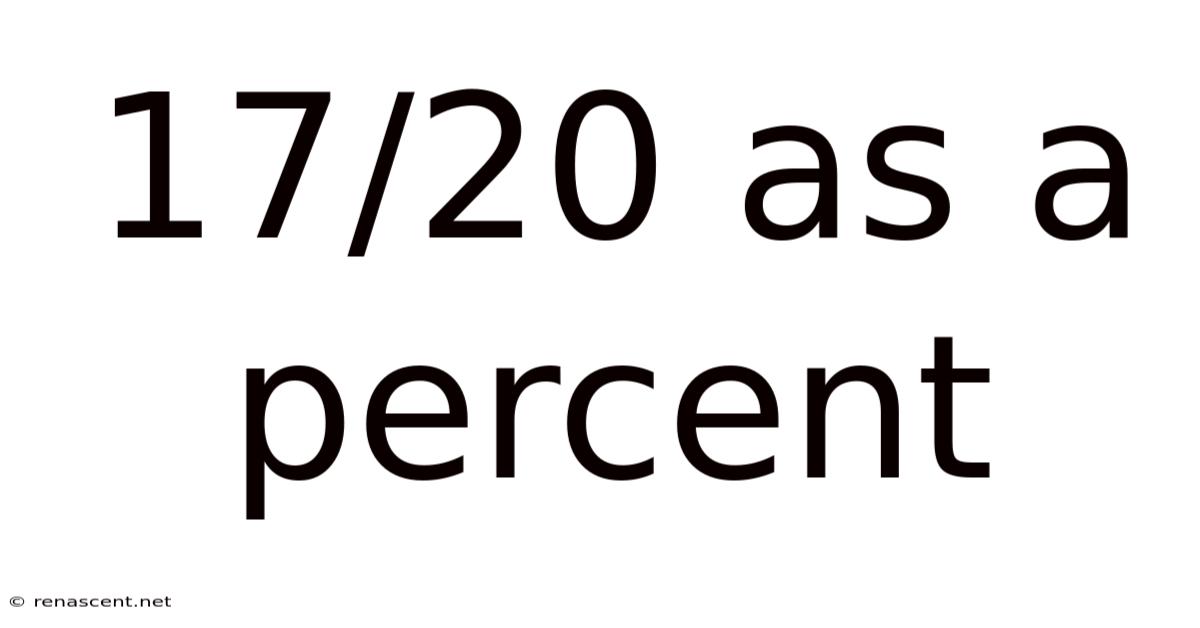 17/20 As A Percent