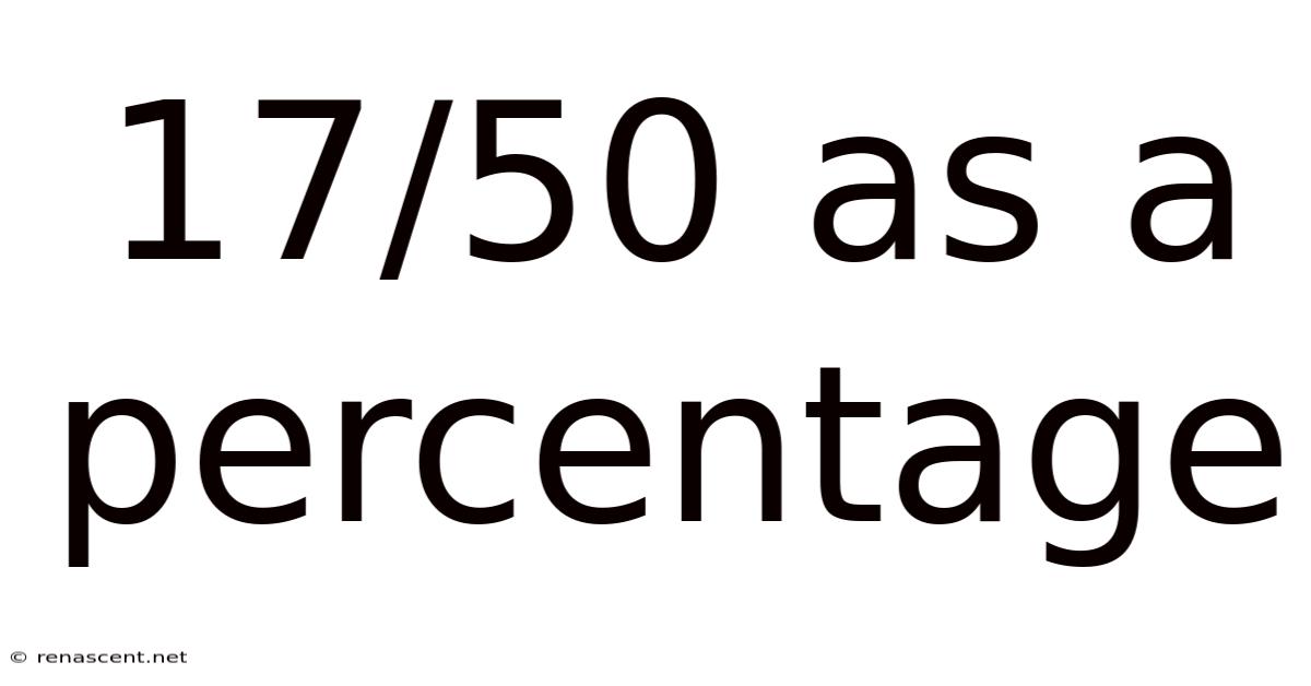 17/50 As A Percentage